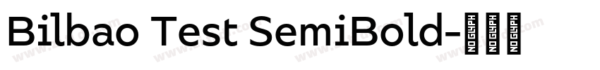 Bilbao Test SemiBold字体转换